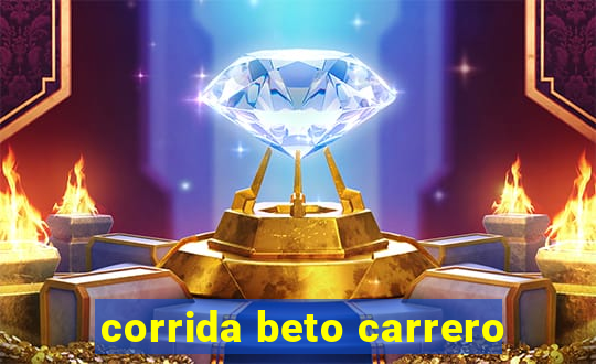 corrida beto carrero