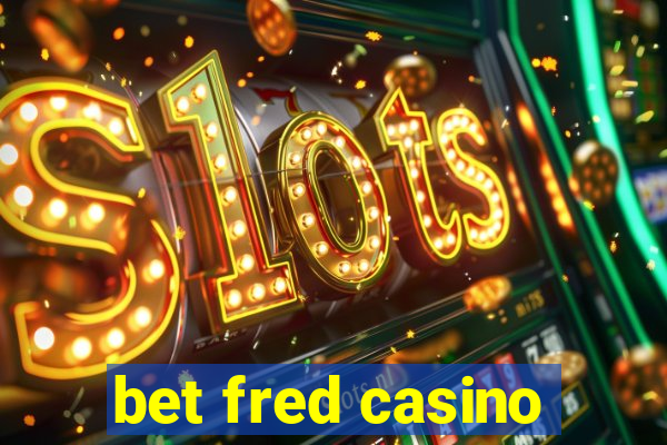 bet fred casino