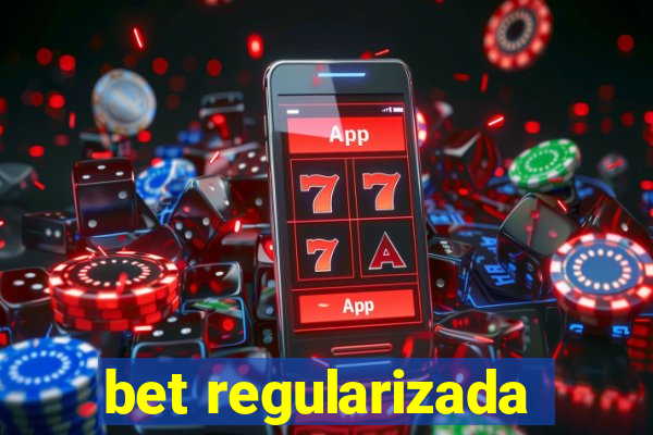 bet regularizada