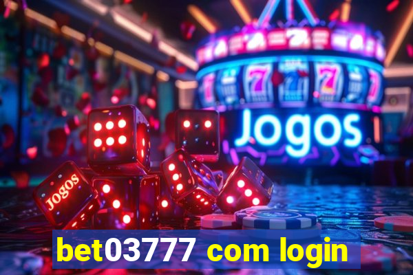 bet03777 com login