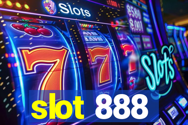 slot 888