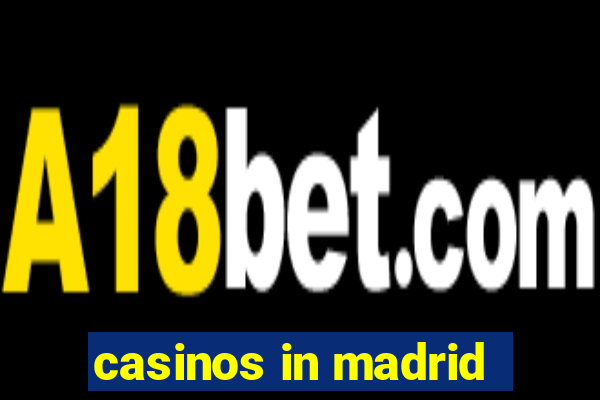 casinos in madrid