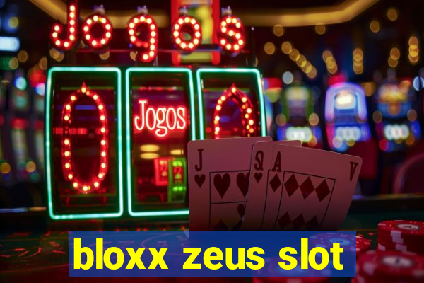 bloxx zeus slot