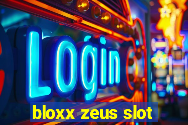 bloxx zeus slot