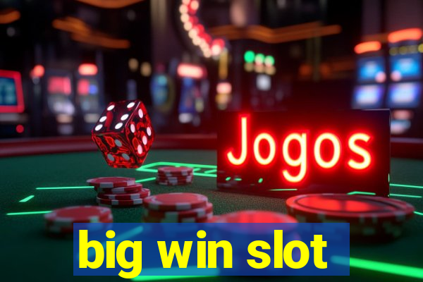 big win slot