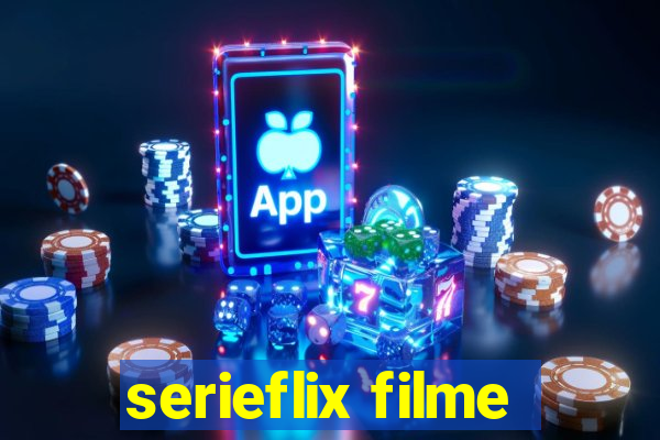 serieflix filme