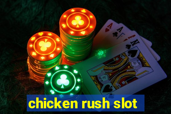 chicken rush slot