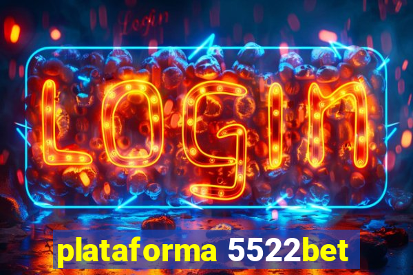 plataforma 5522bet