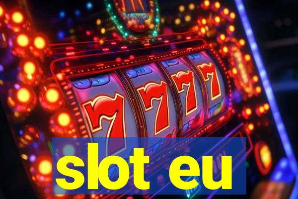 slot eu