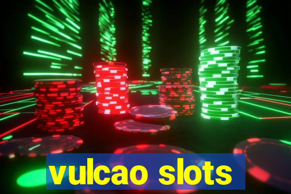 vulcao slots