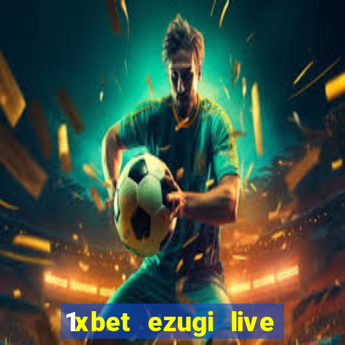 1xbet ezugi live online casino