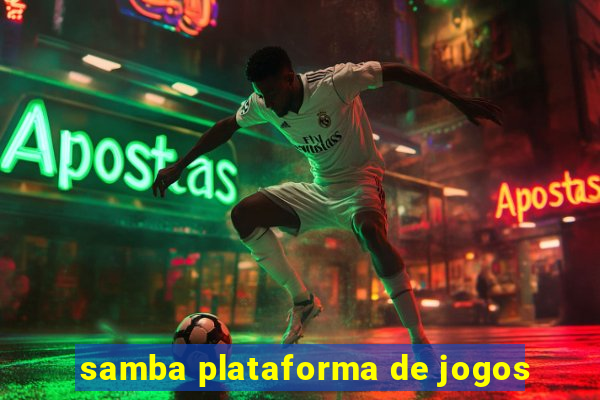 samba plataforma de jogos