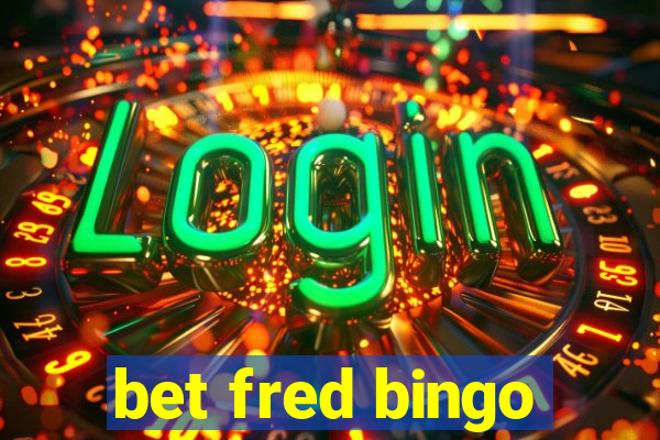 bet fred bingo