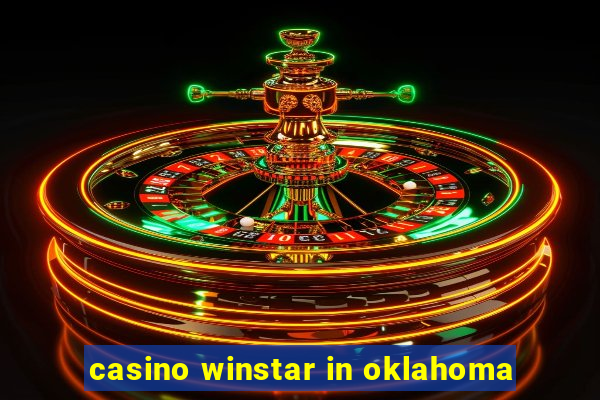 casino winstar in oklahoma