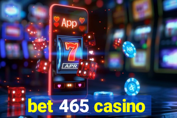 bet 465 casino