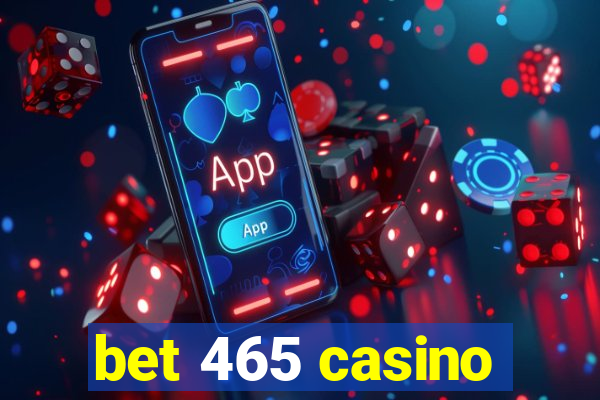 bet 465 casino