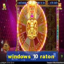 windows 10 raton