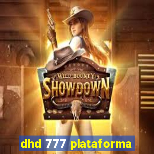 dhd 777 plataforma