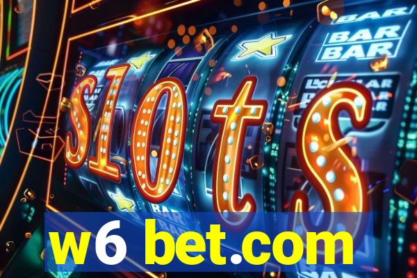 w6 bet.com