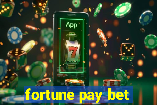 fortune pay bet