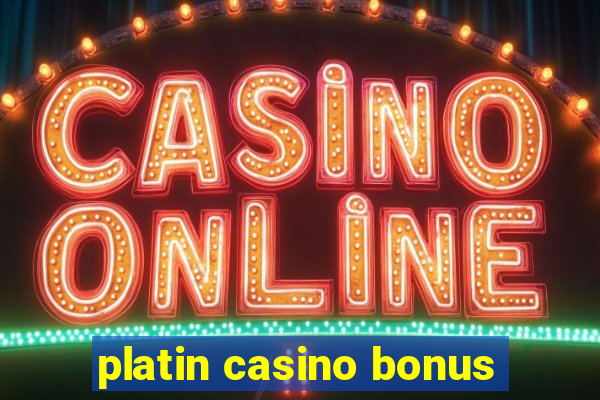 platin casino bonus