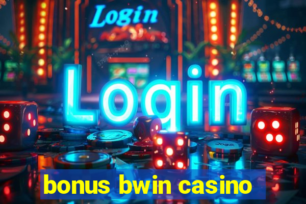 bonus bwin casino