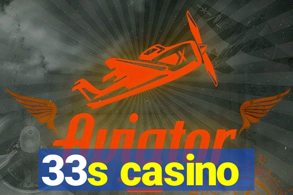 33s casino