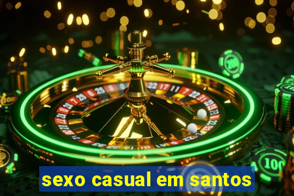 sexo casual em santos