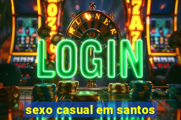 sexo casual em santos