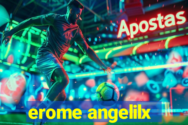 erome angelilx