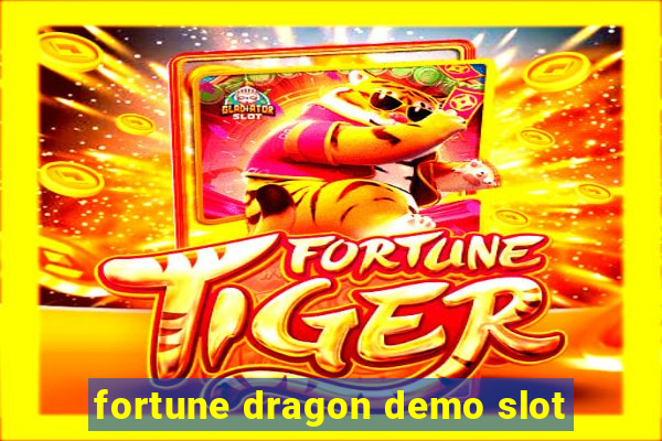 fortune dragon demo slot