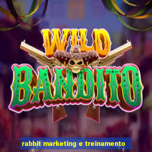 rabbit marketing e treinamento