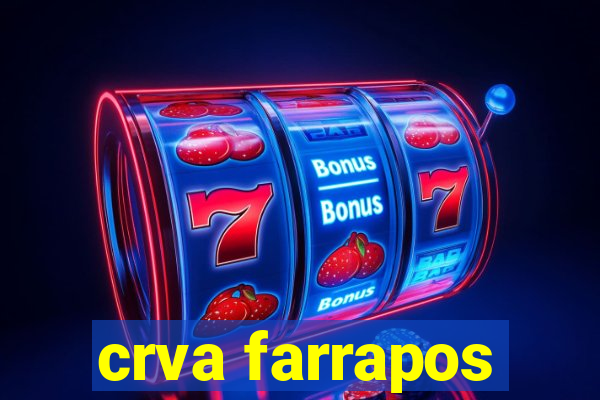 crva farrapos