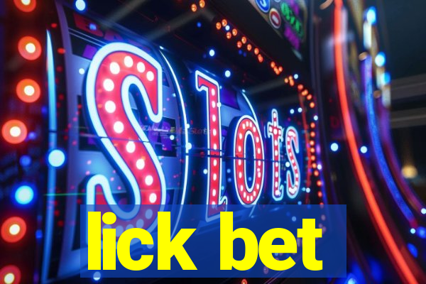 lick bet