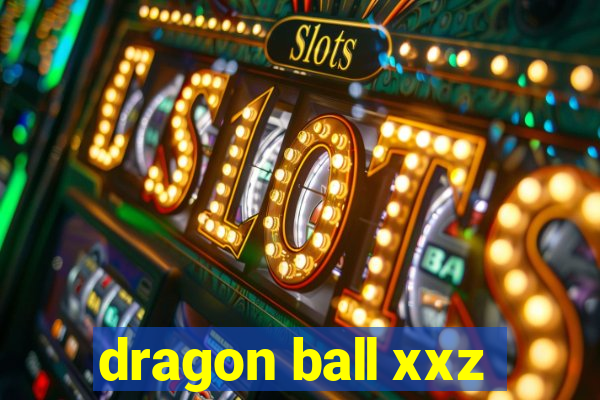 dragon ball xxz