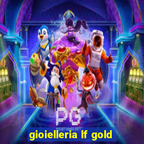 gioielleria lf gold