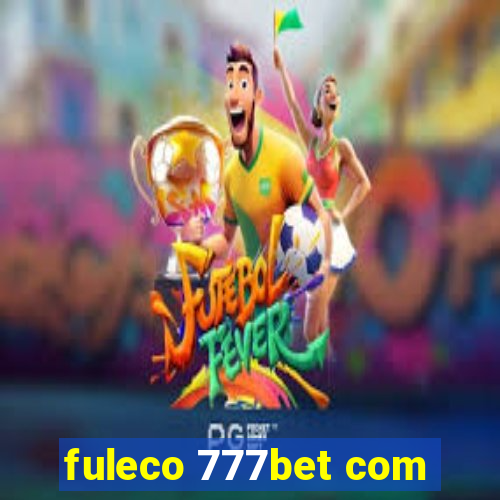 fuleco 777bet com