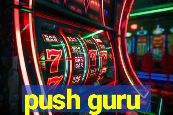 push guru