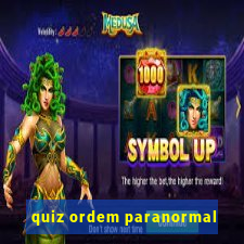 quiz ordem paranormal