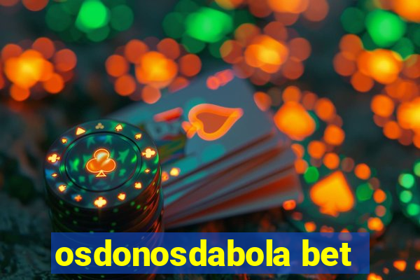 osdonosdabola bet