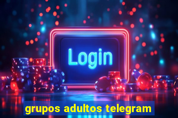 grupos adultos telegram