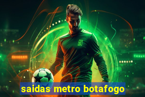 saidas metro botafogo