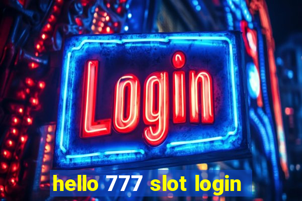 hello 777 slot login