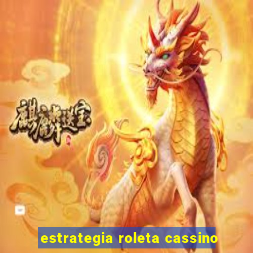 estrategia roleta cassino