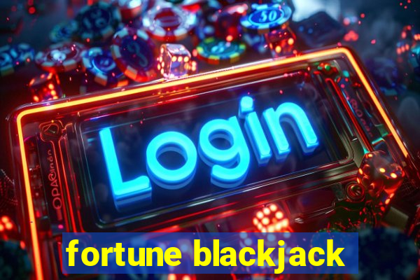 fortune blackjack