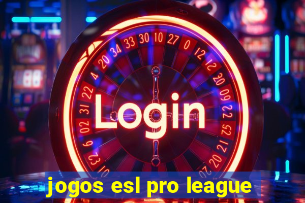 jogos esl pro league