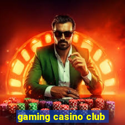 gaming casino club