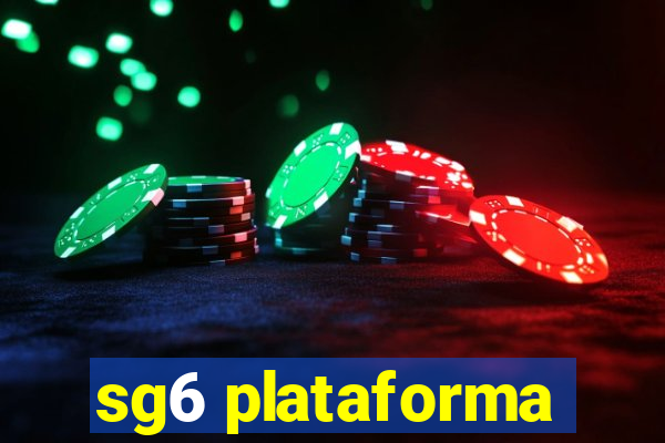 sg6 plataforma