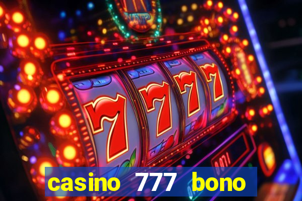 casino 777 bono sin deposito