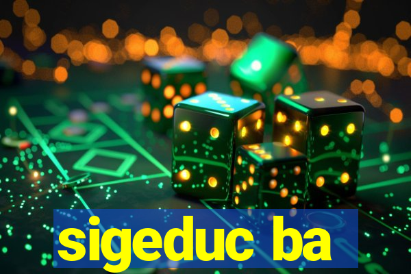 sigeduc ba